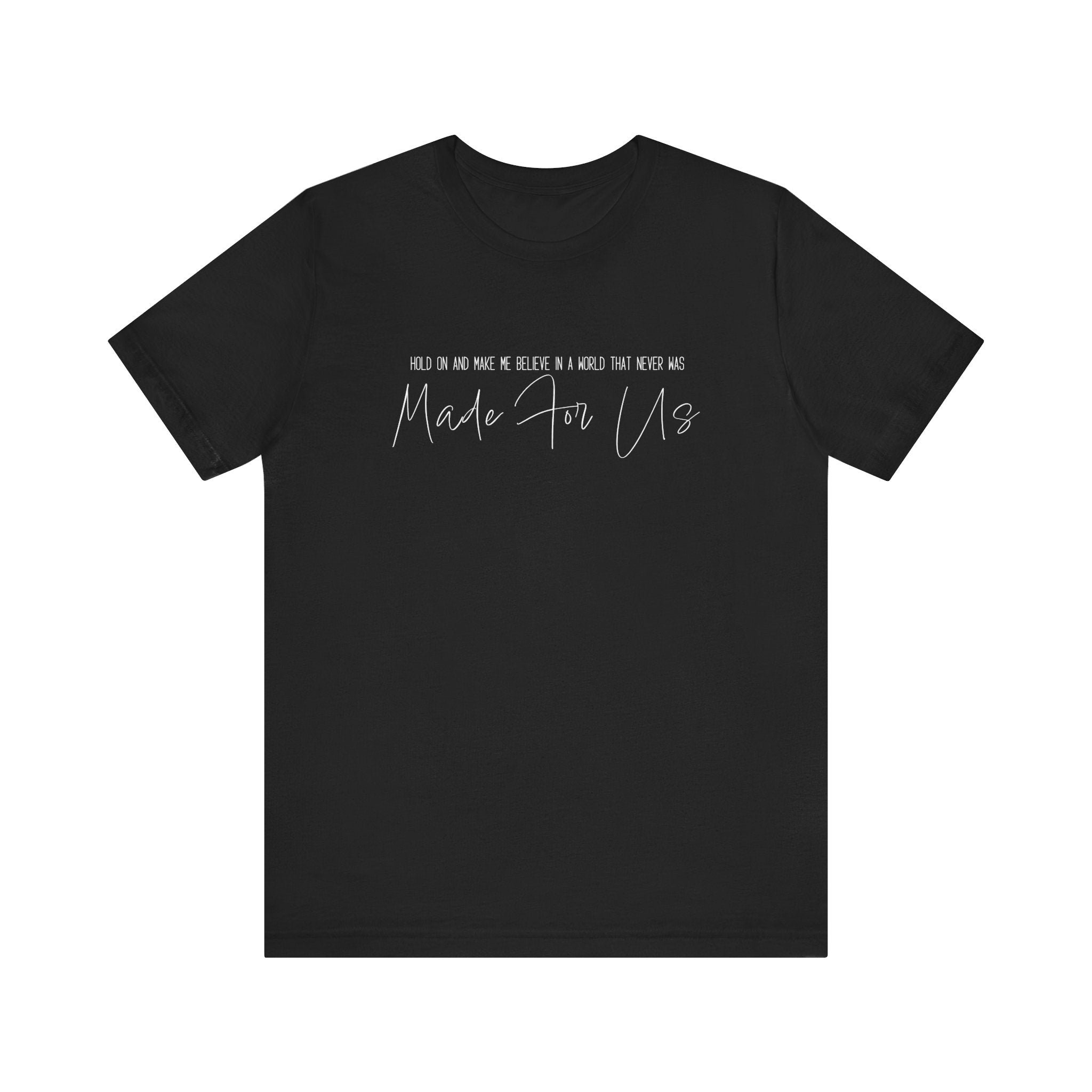 "Made for Us" Tee