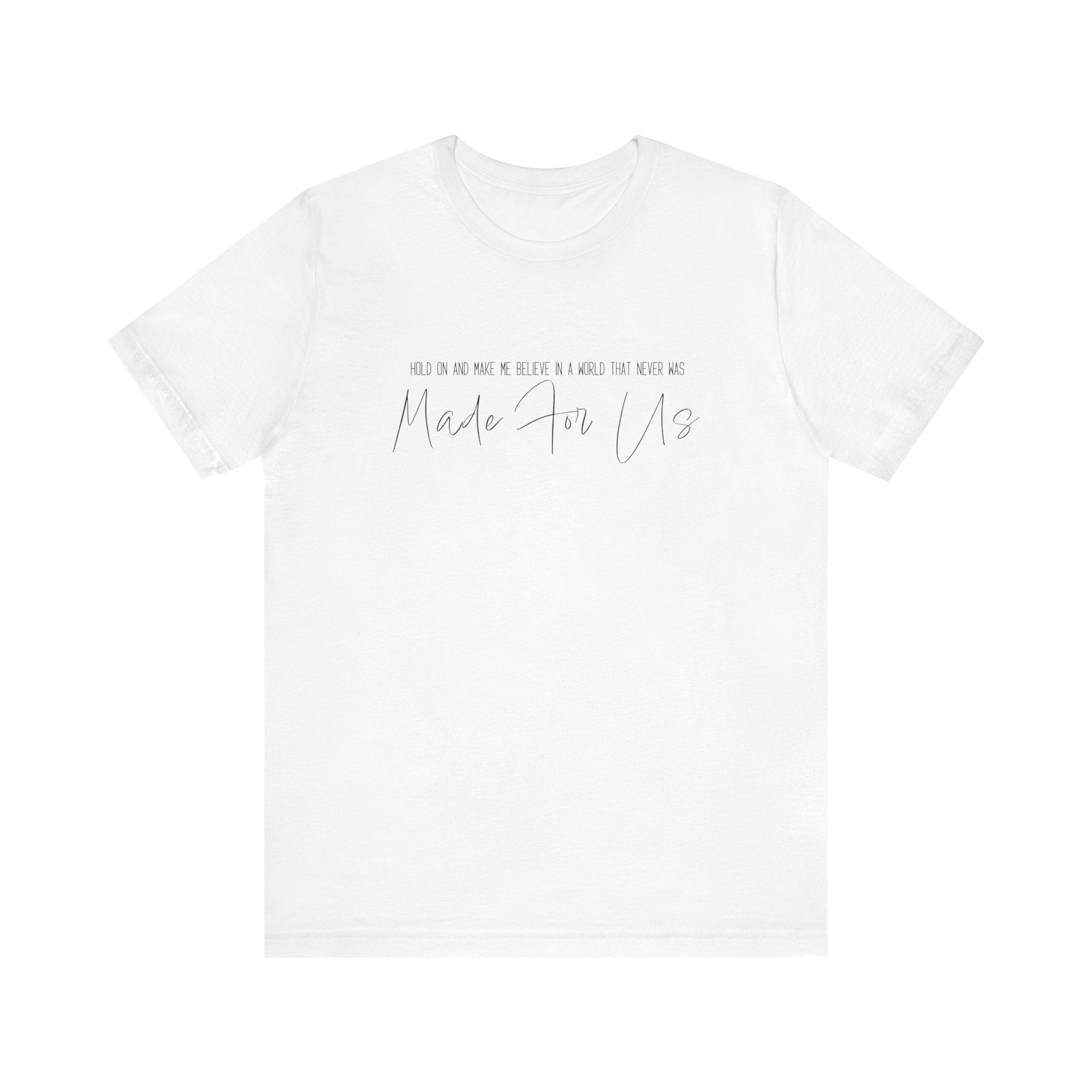 "Made for Us" Tee