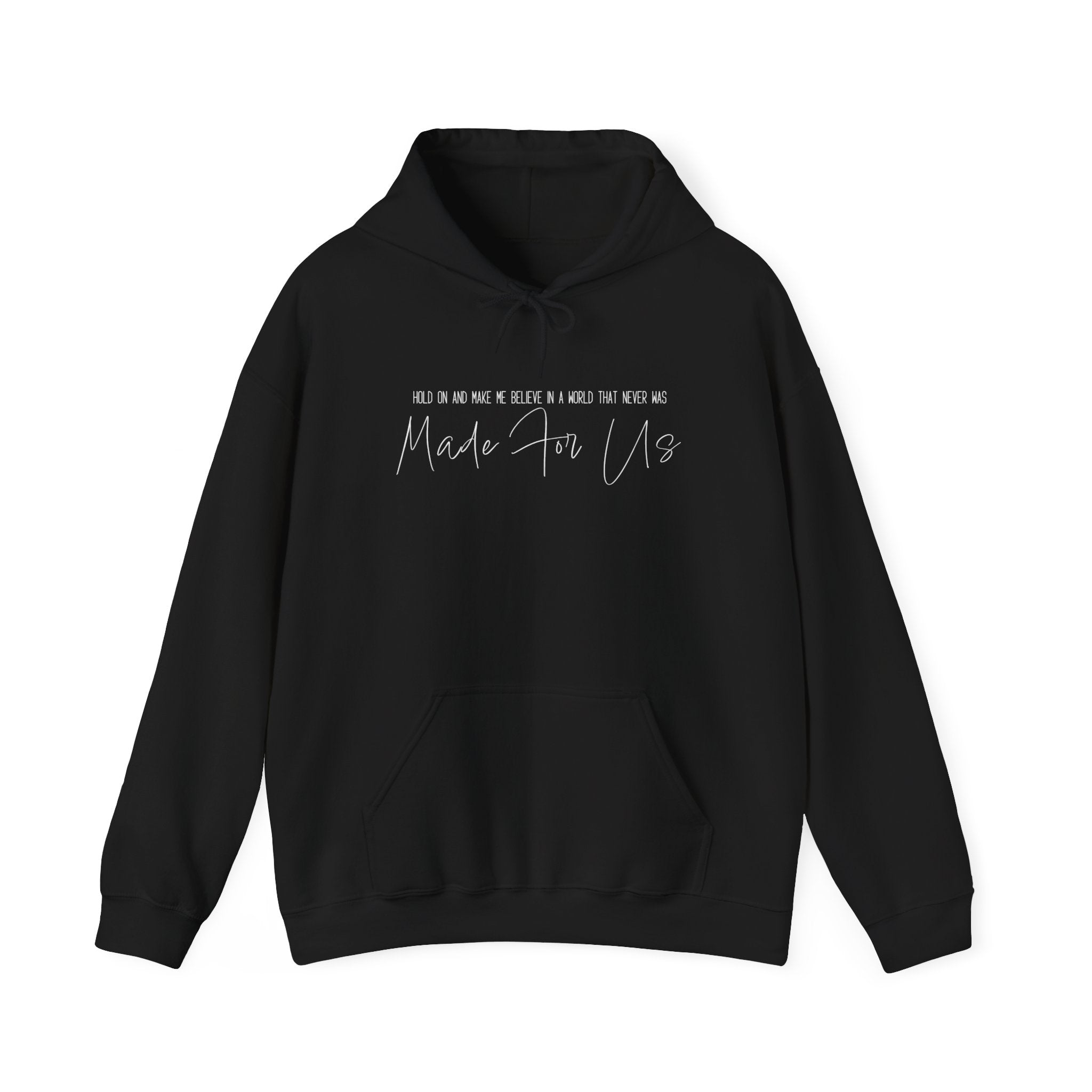 Made for Us Hooded Sweatshirt